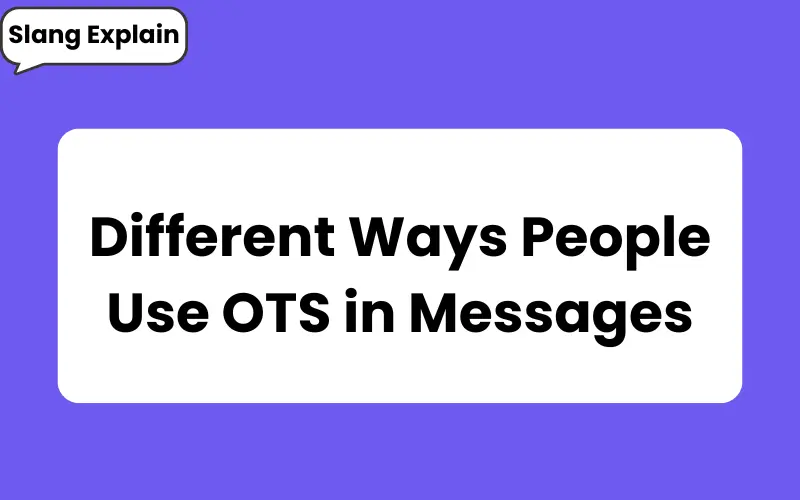 ots meaning in text