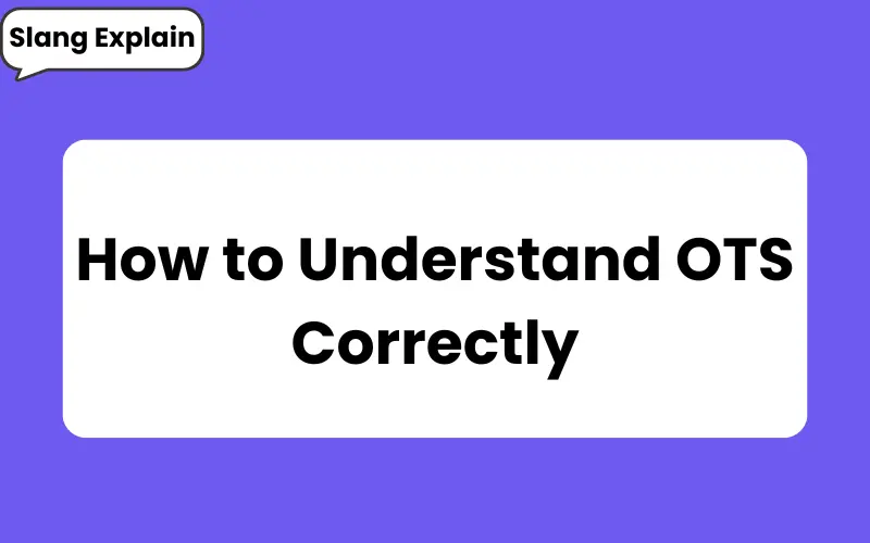 ots meaning in text