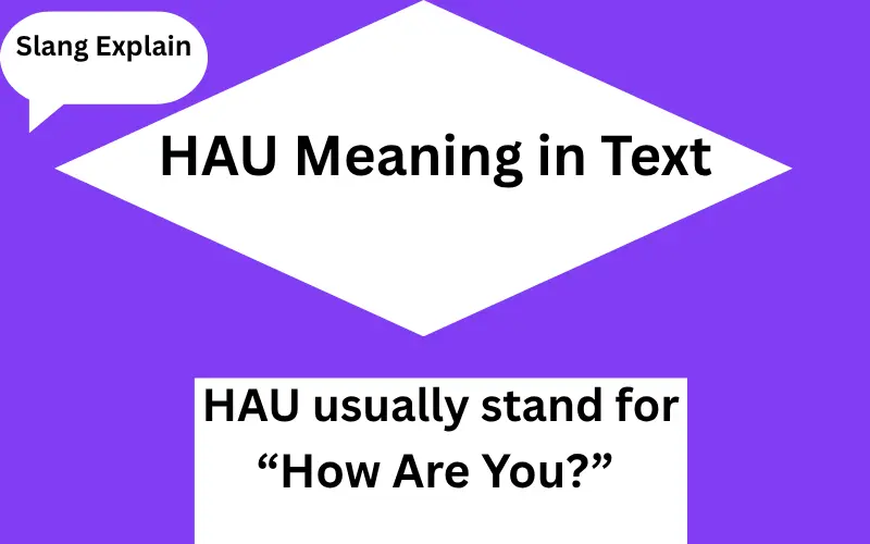 HAU Meaning in Text