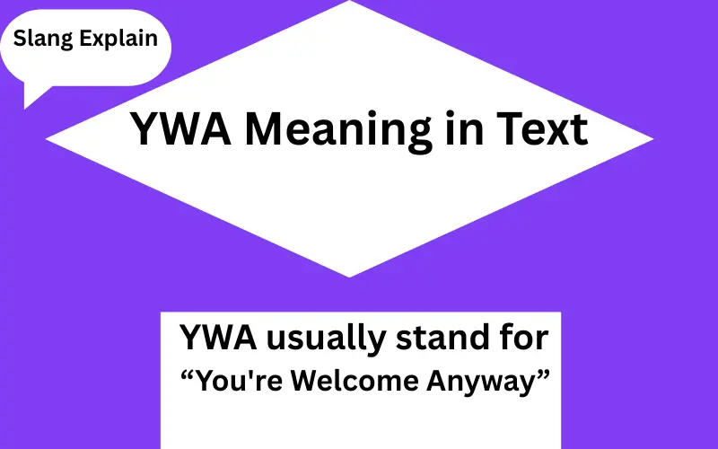 YWA Meaning in Text